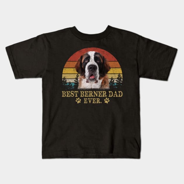 BEST BERNER DAD EVER Kids T-Shirt by JohnetteMcdonnell